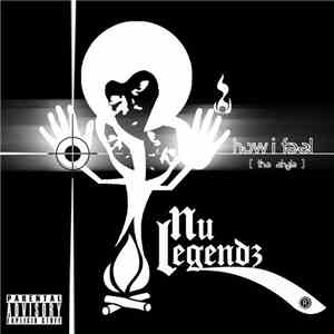 Nu Legendz - How I Feel - The Single