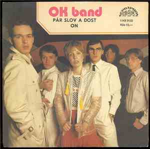 OK Band - Pár Slov A Dost / On