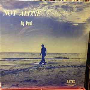 Paul - Not Alone