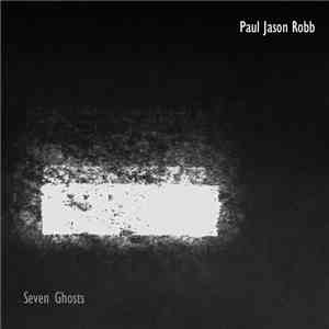 Paul Robb - Seven Ghosts