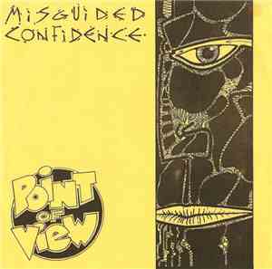 Point Of View  - Misguided Confidence