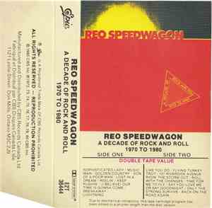 REO Speedwagon - A Decade Of Rock And Roll 1970 To 1980