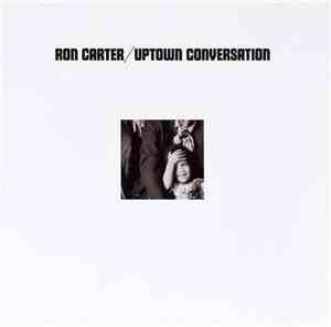 Ron Carter - Uptown Conversation