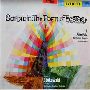 Scriabin / Amirov - Leopold Stokowski, The Houston Symphony Orchestra - The Poem Of Ecstasy (Le Poeme D’Extase) Op. 54 / Azerbaijan Mugam (Kyurdi Ovshari)