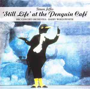 Simon Jeffes, BBC Concert Orchestra, Barry Wordsworth - 'Still Life' At The Penguin Café