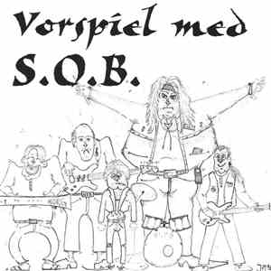 S.O.B.  - Vorspiel Med S.O.B.