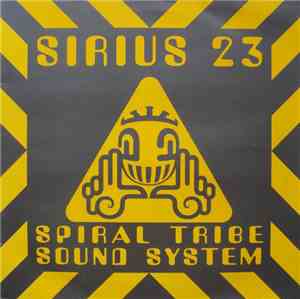 Spiral Tribe Sound System - Sirius 23