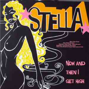 Stella Grundy - Now & Then I Get High 4 Track EP