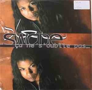 Swade - Ca Ne S' Oublie Pas