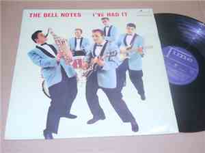 The Bell Notes - I've Had It