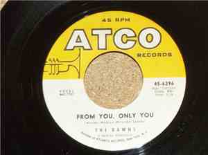 The Dawns  - From You, Only You / It Seems Like Yesterday