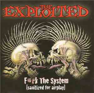 The Exploited - F@#k The System (Radio Edits)