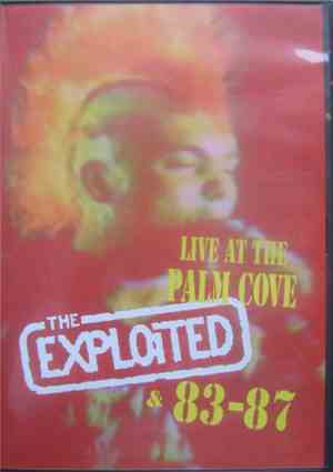 The Exploited - Live At The Palm Cove & 83-87