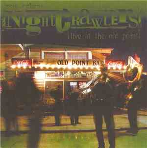 The New Orleans Nightcrawlers - Live At The Old Point