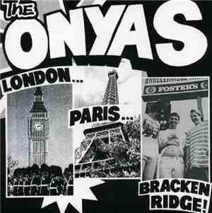The Onyas - London... Paris... Bracken Ridge!