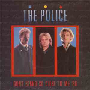 The Police - Don't Stand So Close To Me '86