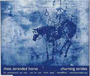 Thee, Stranded Horse - Churning Strides