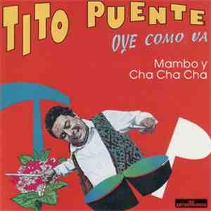 Tito Puente - Oye Como Va (Mambo Y Cha Cha Cha)