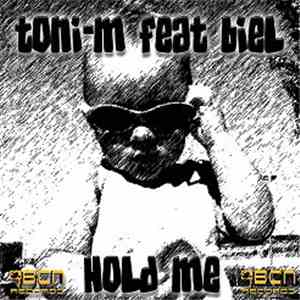 Toni M Feat. Biel  - Hold Me