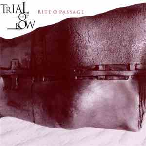 Trial Of The Bow - Rite Of Passage
