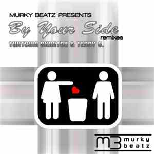 Twitchin Skratch / Teddy B - By Your Side (Remixes)