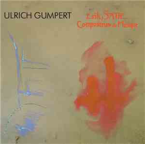 Ulrich Gumpert - Erik Satie Compositeur De Musique (Ulrich Gumpert Spielt Erik Satie)