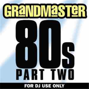Various - Grandmaster 80s Part Two