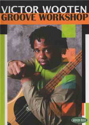 Victor Wooten - Groove Workshop