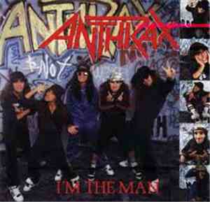 Anthrax - I'm The Man
