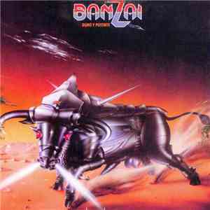 Banzai  - Duro Y Potente