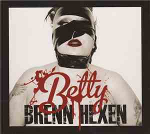 Betty - Brenn Hexen