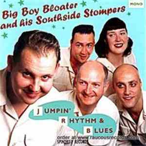 Big Boy Bloater And His Southside Stompers - Jumpin' Rhythm and Blues