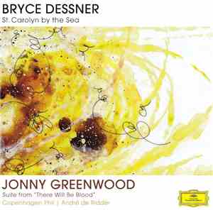 Bryce Dessner, Jonny Greenwood - St. Carolyn By the Sea; Suite From 