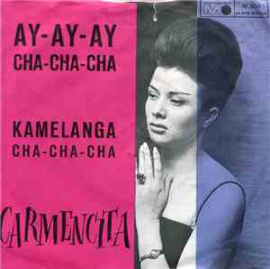 Carmencita  - Ay-Ay-Ay Cha-Cha-Cha