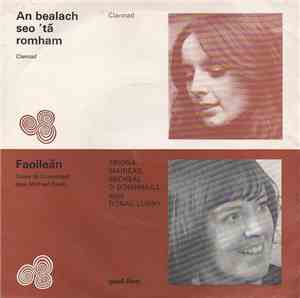Clannad / Tríona Ní Dhomhnaill, Mairéad Ní Mhaonaigh, Mícheál Ó Domhnaill Agus Donal Lunny - An Bealach Seo 'Tá Romham / Faoileán