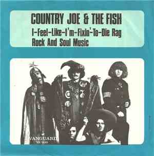 Country Joe & The Fish - I-Feel-Like-I'm-Fixin'-To-Die Rag / Rock And Soul Music