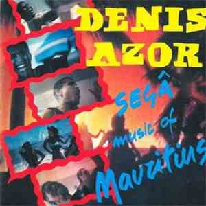 Denis Azor - Segâ Music Of Mauritius