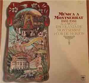 Escolanía De Montserrat i Cor De Monjos - Música A Montserrat 1881-1981