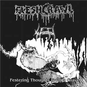 Fleshcrawl / Suffocation  - Festering Thoughts From A Grave