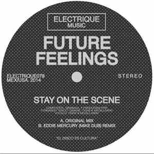 Future Feelings - Stay On The Scene