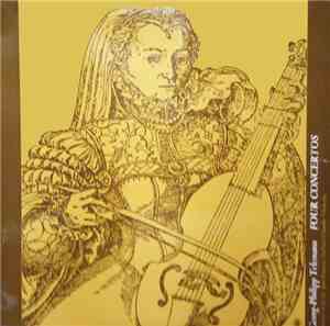 Georg-Philipp Telemann , Soloists From  The Jean-Francois Paillard Chamber Orchestra - Four Concertos