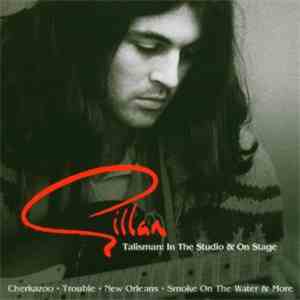 Gillan - Talisman: In The Studio & On Stage