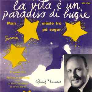 Gustaf Torrestad - La Vita É Un Paradiso Di Bugie