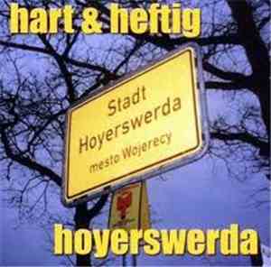 Hart & Heftig - Hoyerswerda