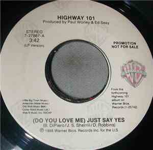 Highway 101 - (Do You Love Me) Just Say Yes