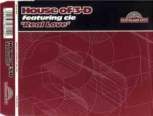 House of 3-D Featuring Cie  - Real Love