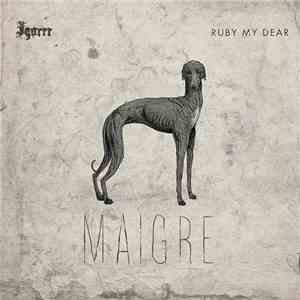 Igorrr & Ruby My Dear - Maigre