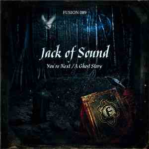 Jack Of Sound - You're Next / A Ghost Story