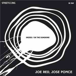 Joe Red & Jose Ponce - Inside / In The Sunshine