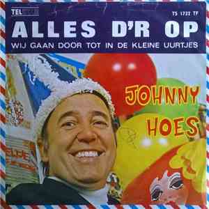 Johnny Hoes - Alles D'r Op.....